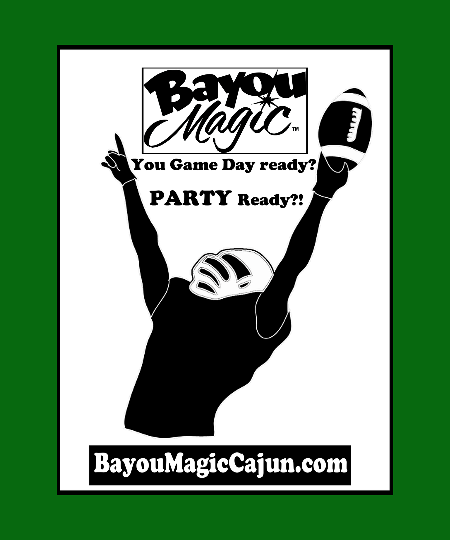 Promotional graphic for Bayou Magic with text and silhouette of a person holding a helmet and football on a green background.